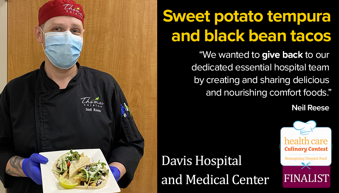 Davis Hospital and Medical Center’s sweet potato tempura and black bean tacos